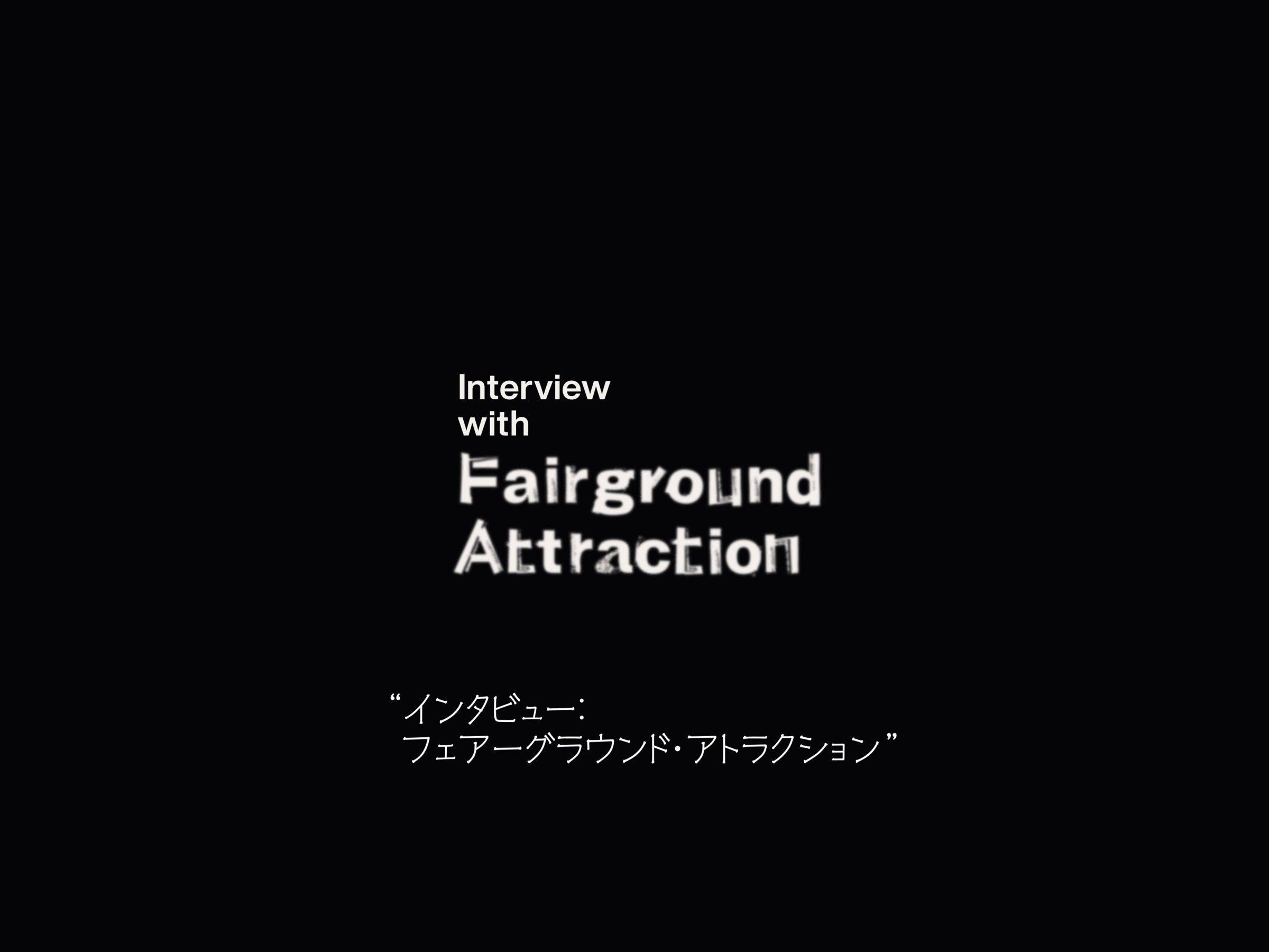 QUATTRO LETTERS vol.1：Fairground Attraction